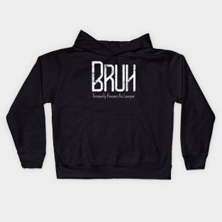 Mens Bruh Formerly Known As Lawyer Meme Funny Saying Broh Kids Hoodie